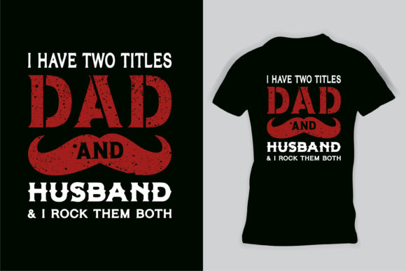 Dad Husband Quote Funny Father T-Shirt