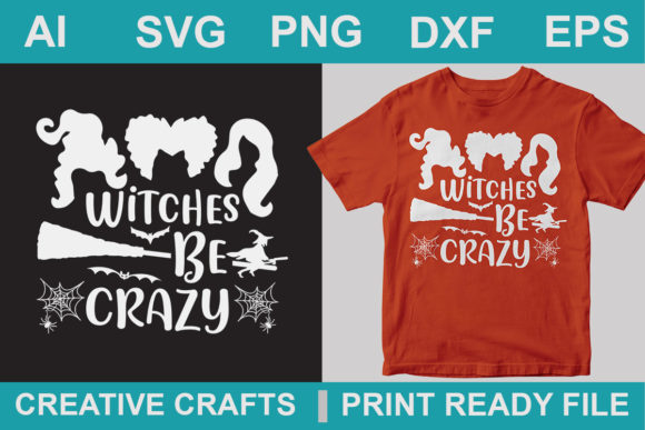 Halloween Tshirt Design Witches Be Crazy