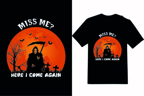 Miss Me Here I Come Again: Graphics & Print Templates