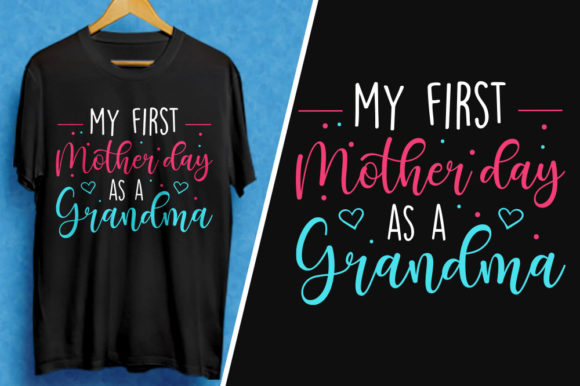My First Mother Day As a Grandma T-Shirt Graphics