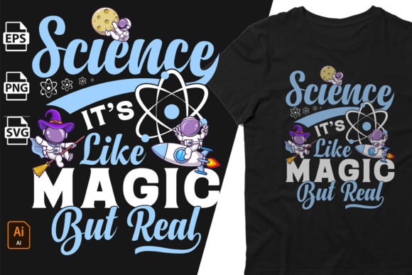 Science is Like Magic but Real: Graphics & Print Templates