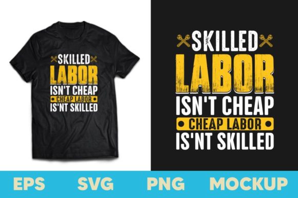 Skilled Labor Isn’t Cheap Labor Graphics & Print Templates