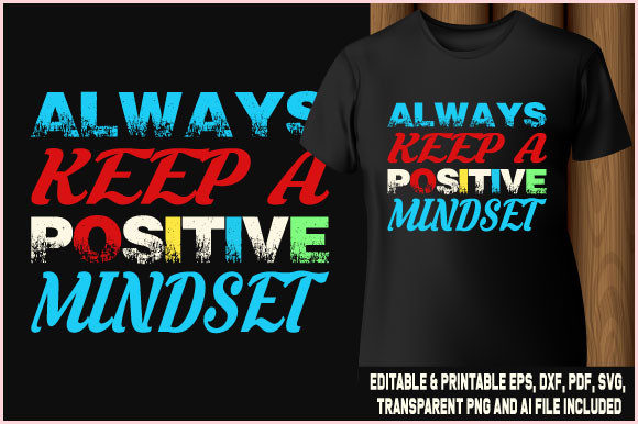 T-shirt Always Keep a Positive Mindset Graphics