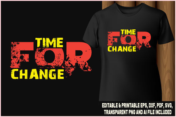 T-Shirt Time for Change Typography Graphics