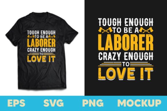 Tough Enough to Be a Laborer Graphics & Print Templates